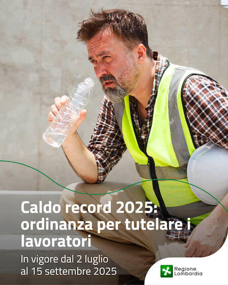 Ordinanza Calore Lombardia n. 348/2025: stop ai lavori all’aperto nelle ore più calde